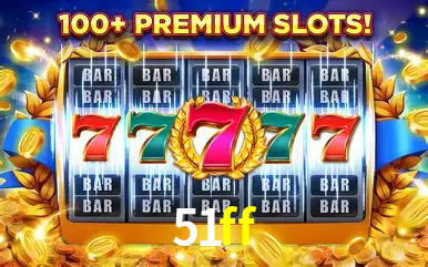 Descubra o Mundo do Cassino Online com 51ff